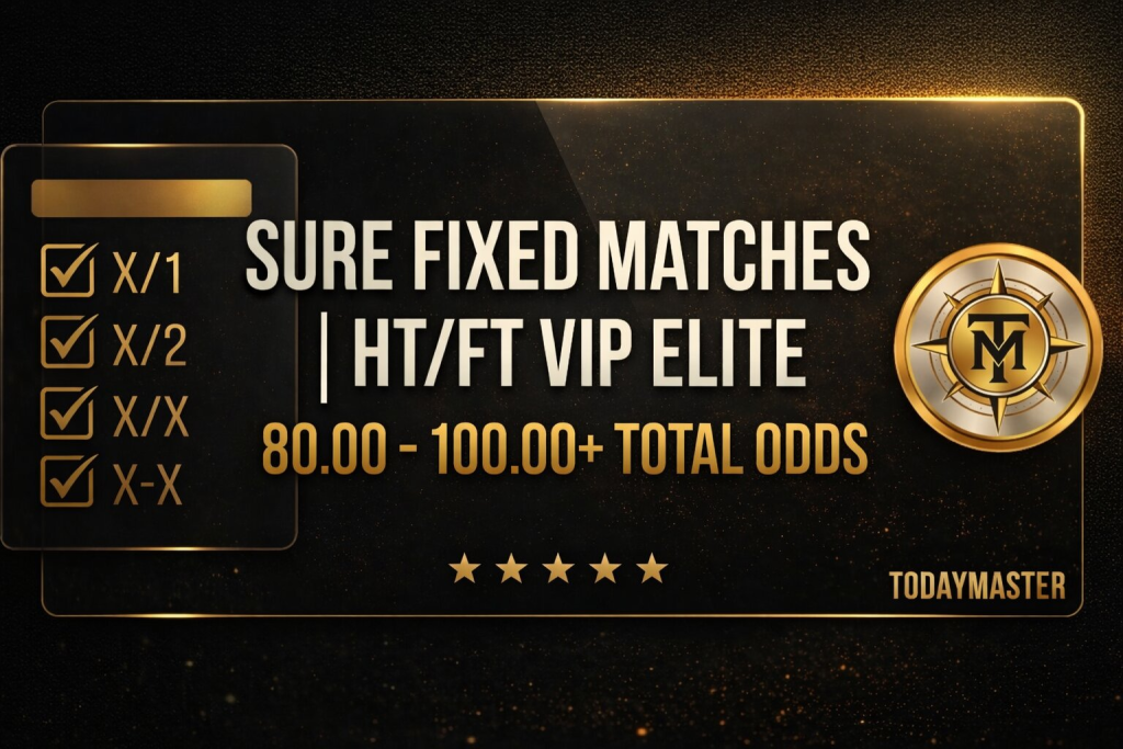 Sure Fixed Matches HT/FT VIP Elite Ticket with 80.00 to 100.00 Total Odds